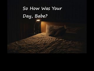 Watch So How Was Your Day, Babe? Film